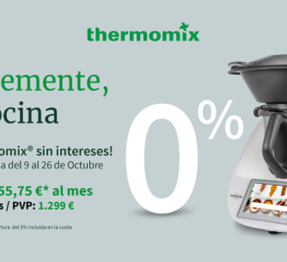 ¡Thermomix® sin Intereses!
